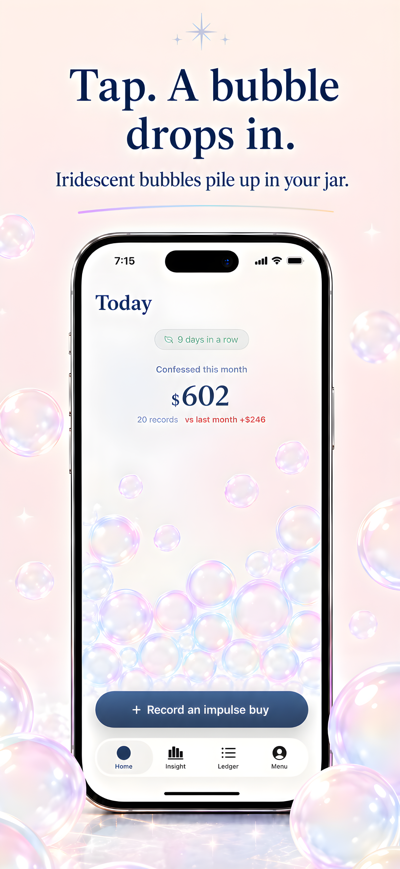 A bubble drops with every log — the Today screen
